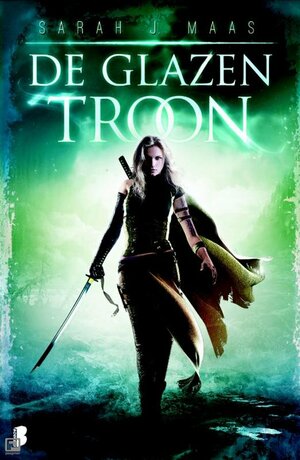 De glazen troon by Sarah J. Maas