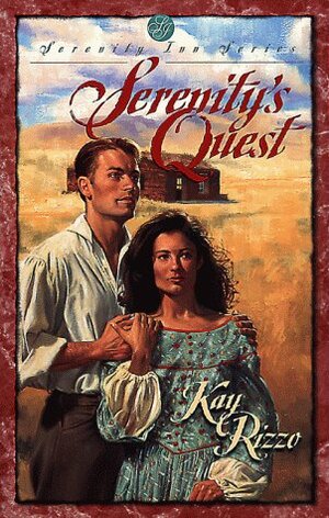 Serenity's Quest by Kay D. Rizzo