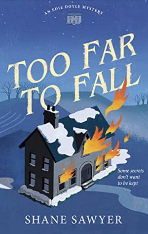 Too Far to Fall by Shane Sawyer