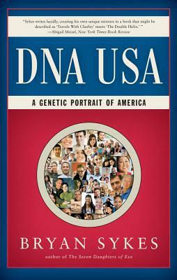 DNA USA: A Genetic Portrait of America by Bryan Sykes