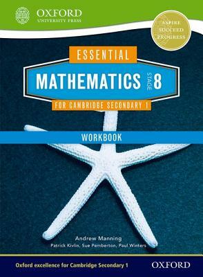 Essential Mathematics for Cambridge Secondary 1 Stage 8 Work Book by Sue Pemberton, Andrew Manning, Patrick Kivlin
