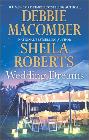 Wedding Dreams: First Comes Marriage\\Sweet Dreams on Center Street by Debbie Macomber, Sheila Roberts