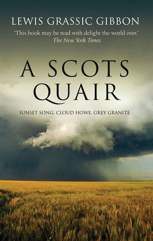A Scots Quair: A Trilogy of Novels by Lewis Grassic Gibbon, James Leslie Mitchell