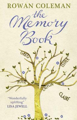 The Memory Book: A feel-good uplifting story about what we will do for love by Rowan Coleman