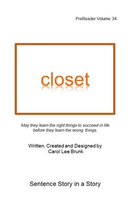 closet: PreReader Volume 34 by Carol Lee Brunk