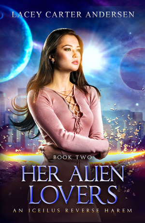 Her Alien Lovers - Part One by Lacey Carter Andersen