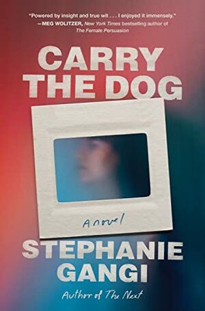 Carry the Dog by Stephanie Gangi