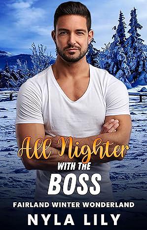 All Nighter with the Boss by Nyla Lily