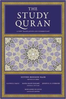 The Study Quran: A New Translation and Commentary by Seyyed Hossein Nasr, Maria Massi Dakake, Joseph E. B. Lumbard, Mohammed Rustom, Caner K. Dagli