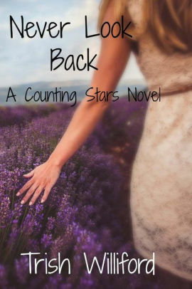 Never Look Back by Trish Williford