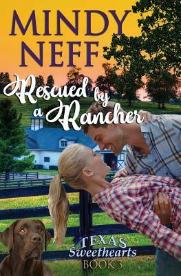 Rescued by a Rancher: Small Town Contemporary Romance by Mindy Neff