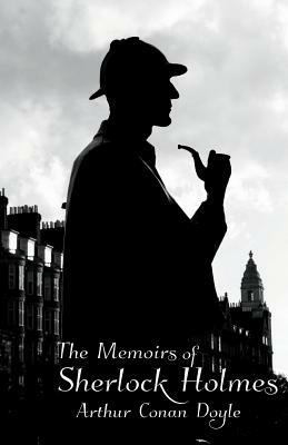 The Memoirs of Sherlock Holmes by Arthur Conan Doyle