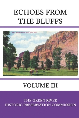 Echoes from the Bluffs: Volume III by Jo Foster, Ruth Lauritzen