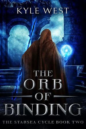 The Orb of Binding by Kyle West