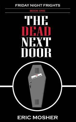 The Dead Next Door by Eric Mosher