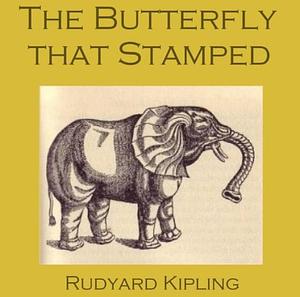 The Butterfly that Stamped by Rudyard Kipling