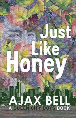 Just Like Honey by Ajax Bell