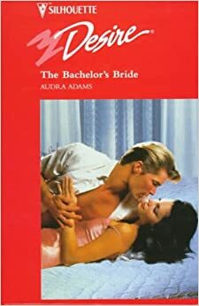 The Bachelor's Bride by Audra Adams