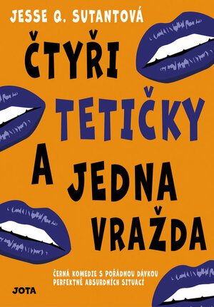 Čtyři tetičky a jedna vražda by Jesse Q. Sutanto