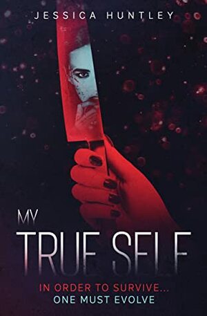 My True Self by Jessica Huntley