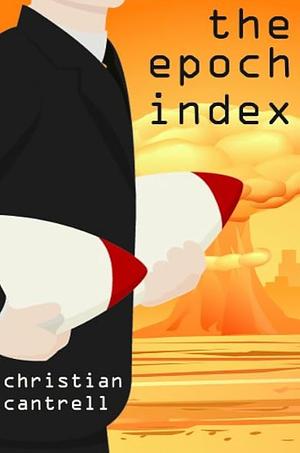The Epoch Index by Christian Cantrell