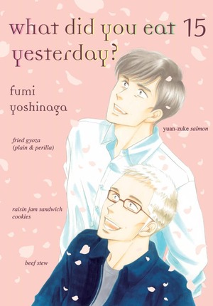 What Did You Eat Yesterday? Vol. 15 by Fumi Yoshinaga