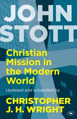 Christian Mission in the Modern World by John Stott