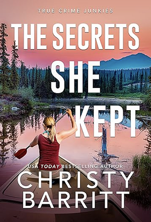 The Secrets She Kept by Christy Barritt