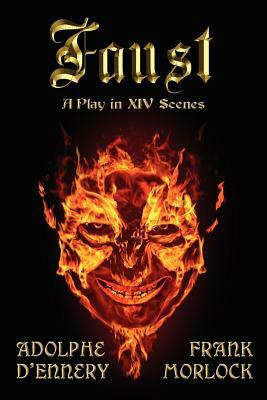 Faust: A Play in XIV Scenes by Adolphe D'Ennery