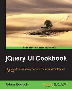 Jquery Ui Cookbook by Adam Boduch