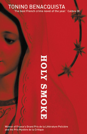 Holy Smoke by Tonino Benacquista, Adriana Hunter