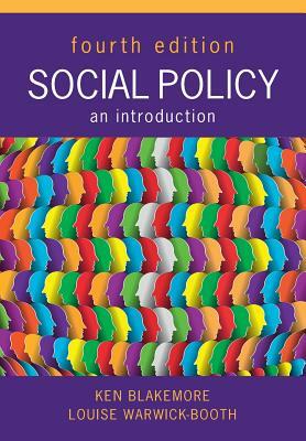 Social Policy: An Introduction by Ken Blakemore, Louise Warwick-Booth