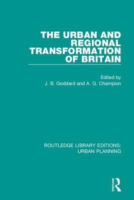 The Urban and Regional Transformation of Britain by 