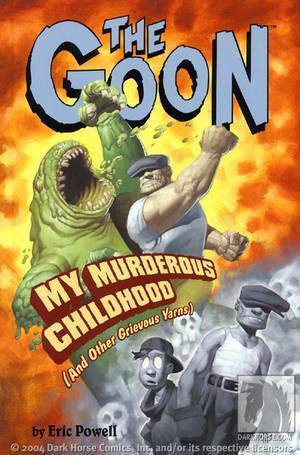 The Goon, Volume 2: My Murderous Childhood by Eric Powell