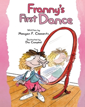 Franny's First Dance by Meagan F. Clements