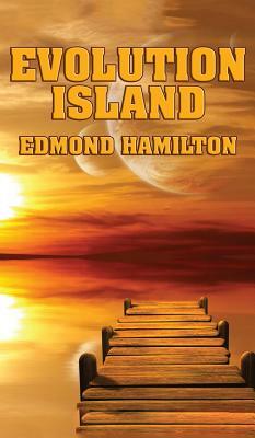 Evolution Island by Edmond Hamilton