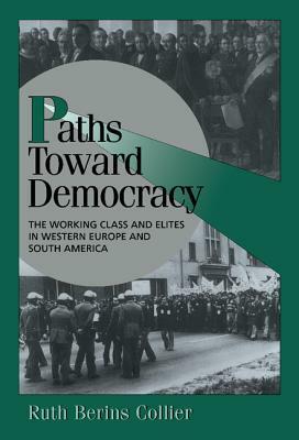 Paths toward Democracy by Ruth Berins Collier