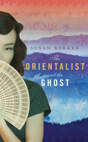 The Orientalist and the Ghost by Susan Barker