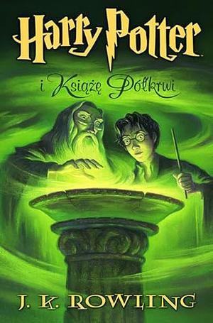 Harry Potter i Książę Półkrwi  by J.K. Rowling