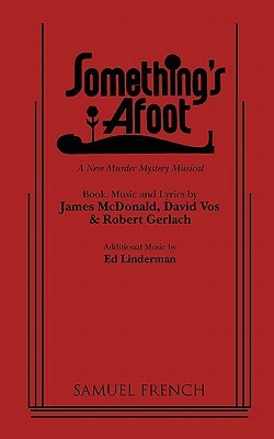 Something's Afoot by Robert Gerlach, David Vos, James McDonald