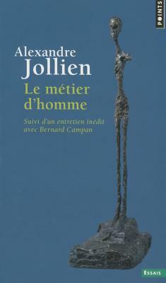 M'Tier D'Homme. Suivi D'Un Entretien In'dit Avec Bernard Campan(le) by Alexandre Jollien