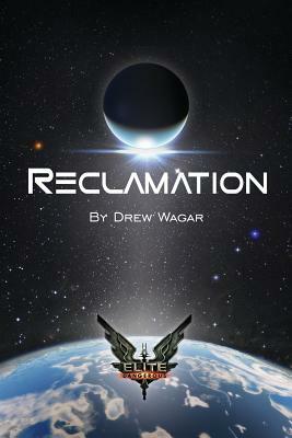 Elite: Reclamation by Heather Murphy, Drew Wagar
