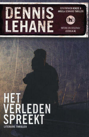 Het verleden spreekt by Dennis Lehane