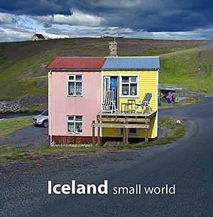 Iceland Small World Large Ed. by Sigurgeir Sigurjónsson, Sigurgeir Sigurjónsson