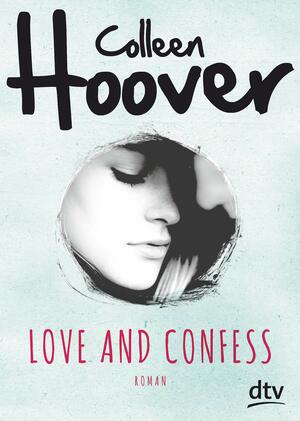Love and Confess by Colleen Hoover