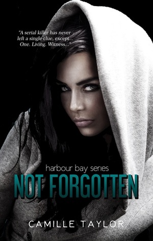 Not Forgotten by Camille Taylor