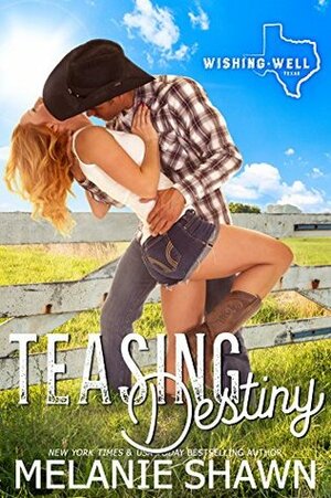 Teasing Destiny by Melanie Shawn