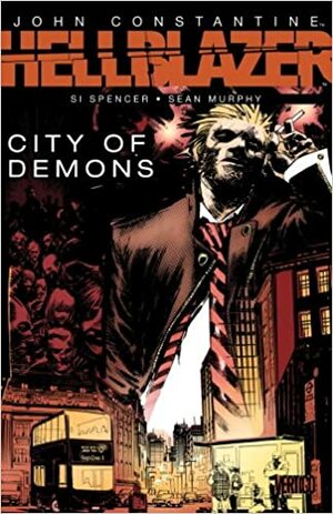 John Constantine: Hellblazer - City of Demons by Si Spencer