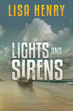 Lights and Sirens by Lisa Henry
