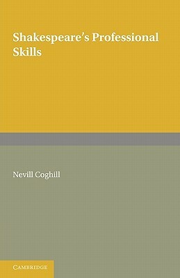 Shakespeare's Professional Skills by Neville Coghill
